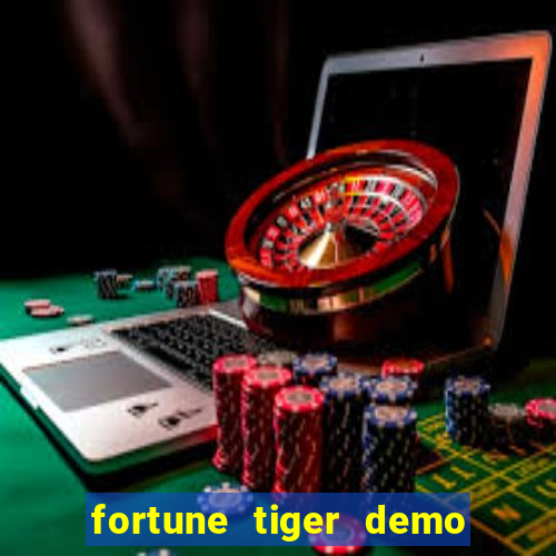 fortune tiger demo bet maxima